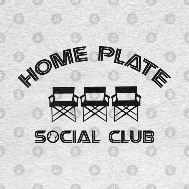 Home Plate,  Social Club, Midday, Softball Mom, Softball Dad, Softball Game Day, Softball Grandma, Softball Family by SmilArt